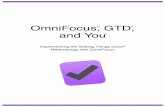 OmniFocus, GTD, and Youdownloads2.omnigroup.com/.../GTDandOmniFocus.pdf · OmniFocus, GTD, and You Implementing the Getting Things Done ... towards your successful outcome. If it