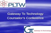 Gateway To Technology Counselor’s Conference -  · PDF file2007 Train teachers across country in summer ... Computer Integrated Manufacturing. ... PLTW Results 1997-98 13