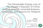 The Renewable Energy Law of The People's Republic of · PDF filedrafting process, essential features, comments, and lessons for Thailand DEDE ... guarantee to implement the law smoothly.