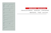 SERVISE MANUAL INDUSTRIAL DIESEL ENGINE · FOREWORD This Service Manual describes the procedure of maintenance and service of the Yanmar industrial TNE series engine (Special swirl