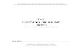 The Mustang Drumline BOok - · PDF fileThe Mustang Drumline BOok ... Snare Drum Marching enor Drums Marching Bass Drum Marching ... 4 4 4 4 4 4 4 4 4 4 4 4 4 4 4 4 / 8's Alternate