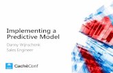 Implementing a Predictive Analytics model - · PDF filePMML description Caché can deploy a Predictive Model by using the PMML description An Application Developer can run the model