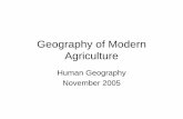 Geography of Modern Agriculture - Macalester · PDF fileGeography of Modern Agriculture Human Geography November 2005. Caloric intake – most of world’s people have an adequate