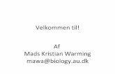 Velkommen til! Af Mads Kristian Warming mawa@biology.austuderende.au.dk/fileadmin/studerende.au.dk/ST/biologi/BFU/... · [F4][4:DelVar] Sikre at en funkion ikke er defineret [F2][3:expand]