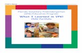 What I Learned in VPK! Child Portfolio - VPK · PDF fileWhat I Learned in VPK! Child Portfolio . PK Experience _____ My Child’s VPK Experience Child’s Name attended VPK during