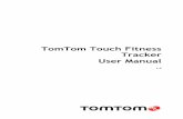 TomTom Touch Fitness Trackerdownload.tomtom.com/open/manuals/touch/refman/... · This User Manual explains everything you need to know about your new TomTom Touch ... computer, firmly