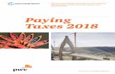 Paying Taxes 2018 - PwC · PDF filePaying Taxes 2018 Thirteen years of data and analysis on tax systems in 190 economies: A look at recent developments and historical trends