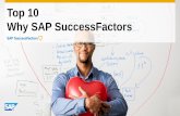 Top 10 Why SAP SuccessFactors - SAP Virtual Agency · PDF file · 2016-02-26Unique HR content elements Top 10. ... Seamlessly integrate with SAP and 3rd party HR applications Extend