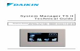 System Manager TS II Technical Guide - daikinac.com Manager TS II Technical Guide Requires System Manager TS II Code: SS9003 Version 1.0 and up DDC Controller Code: SS9001 Version