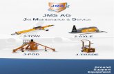 J-TOW J-AXLE - JMS AG · PDF fileJ-TOW J-AXLE J-POD J-TRADE Ground upport ... A330/A340 B767/B777 1011 IL96 DC10/MD11 ... IDG and APU manual hand pump,