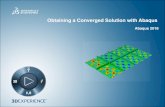Obtaining a Converged Solution with Abaqus · PDF fileUnderstand how nonlinear problems are solved in Abaqus ... Beam Lift -Off ... Crimp Forming Analysis (KW) Lesson 4: Why Abaqus