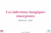 Les infections fungiques émergentes - Infectio-lille. · PDF fileempiric therapy. Improved prevention, early detection, and advanced treatment strategies are needed to improve the