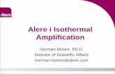 Alere i Isothermal Amplification -  · PDF fileAlere i Isothermal Amplification Norman Moore, ... WHO Report: Acute Respiratory ... •Turn around time from lab may be extensive,