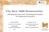 The New OEM Relationship -  · PDF fileThe New OEM Relationship Web Seminar ... ! ~500 employees ... IDC Carrier Capital Expenditures Special Report, 2003. Carrier Capex Breakdown