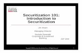 Securitization 101: Introduction to Securitization Microsoft PowerPoint - Jim Ahern - Securitization 101 (PD) (1PM).ppt Author: jross Created Date: 2/17/2009 12:24:05 PM