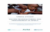 VACCINE MANUFACTURING AND PROCUREMENT IN · PDF fileproduction of essential medicines in developing countries through advisory and capacity building ... comprising Amitabh Mehta, Jean