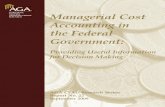 Mana gerial Cost Accounting in the Federal · PDF filewith the Association of Government Accountants ... successfully implemented managerial cost accounting. This report describes