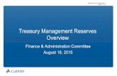 Treasury Management Reserves Overview - CalPERS · PDF fileTreasury Management Reserves Overview . Finance & Administration Committee . August 18, 2015 . Agenda Item 6a, Attachment