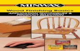 Wood Finishing Basics - Minwax - Wood Projects are … Finishing Basics Your home is a unique expression of your individual decorating taste. And what better way to display your style