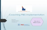 Coaching PBIS Implementation - Center for School ... · PDF fileCoaching PBIS Implementation Rob Horner University of Oregon  . org Are you a PBIS Coach?