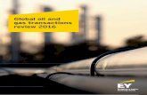 EY Global oil and gas transactions review · PDF file4 | Global oil and gas transactions review 2016 Divest to invest (or distribute) The majors have been engaged in portfolio rationalization