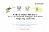 Critical metals for future sustainable technologies …resourcefever.com/publications/presentations/Buchert_resourcepanel...sustainable technologies and their recycling potential ...