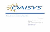 OAISYS Troubleshooting Guideoaisys.com/downloads/OAISYS_Troubleshooting_Guide_2011.pdfOAISYS Troubleshooting Guide 1 OVERVIEW The purpose of this document is to guide a technical administrator