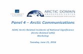 Panel 4 – Arctic Communications - ADACadac.uaa.alaska.edu/css/images/pdf/Panel 4 Presentation - Arctic...Panel 4 – Arctic Communications ADAC Arctic‐Related Incidents of National