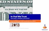 In Pod We Trust - Home - National Automatic … 14,2013| Strictly private and confidential In Pod We Trust Ross Colbert, Rabobank International National Automatic Merchandising Association