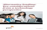 Alternative lending: Key considerations from a · PDF fileofferings and business models being concocted by ... Alternative lending: Key considerations from a technology perspective