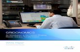 GRIDONOMICS - Cisco - Global Home Page Economics Must Articulate Customer Value Technology Will Disrupt & Enable Policy Needs to Evolve Transformation of the Grid Cisco has built its