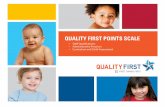Quality First Points Scale redesign LT First Points...The Quality First Points Scale will be reviewed and assessed for programs that meet ... (see Quality First Star Ratings Scale