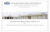 Academic Brochure 2016-17 - Indian Maritime Universityimu.edu.in/images/Academic Brochure 2016-17.pdfAcademic Brochure 2016-17 ... Act of the Parliament. It has All-India jurisdiction