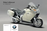 Rider's Manual K1200GT - K100, il mito continua qui to BMW We congratulate you on your choice of a motorcycle from BMW and welcome you to the community of BMW riders. Familiarise yourself