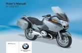 Rider's Manual R1200RT - Káli-medence to BMW We congratulate you on your choice of a motorcycle from BMW and welcome you to the community of BMW riders. Familiarise yourself with