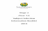 Stage 2 (Year 12) Subject Selection Information Booklet …web.samaritan.catholic.edu.au/content/curriculum/Stage 2 Subject...Stage 2 (Year 12) Subject Selection ... Subjects – 2014