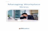 765 Managing Workplace Stress - OSHA Train · PDF fileManaging Workplace Stress. This page intentionally blank. Course765 OSHAcademy Course 765 Study Guide Managing Workplace Stress