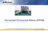 Personal Procured Move (PPM) Procured Move (PPM) formerly know as Do-It-Yourself or DITY ... First Time Movers “The Basics” Author: Bressi, Moira L CTR NAVSUP FLC Puget Sound,
