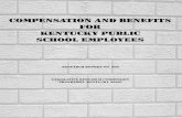 Compensation and Benefits - Kentucky and Benefits of Kentucky Public School Employees Research Report No. 306 Legislative Research Commission Frankfort, Kentucky June …Authors: Luis