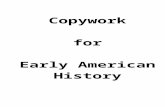 Copyworkemerickhome.com/resources/American History Copywork... · Web viewAnd the rockets' red glare, the bombs bursting in air, Gave proof through the night that our flag was still
