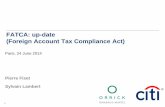 FATCA: up-date (Foreign Account Tax Compliance Act) Foreign Account Tax Compliance Act (FATCA) is –US tax legislation that aims to prevent or detect tax evasion by U.S. Persons who