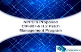 NPPD’s Proposed CIP-007-6 R.2 Patch Management … Management...CIP-007 R2 R2.1: Security Patch Management Process Must have a process for tracking, evaluating and installing cyber