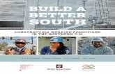 BUILD A BETTER SOUTH - Workers Defense Project A BETTER SOUTH ix EXECUTIVE SUMMARY Build a Better South examines the working conditions of 1,435 construction workers in six major cities