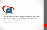 TRANSITIONS OF CARE IN WESTERN NEW YORK: … OF CARE IN WESTERN NEW YORK: Partnering with Hospitals to Reduce Readmissions ... Understanding the ADRC ... Admit Date: ...