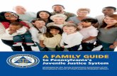 A FAMILY GUIDE - pachiefprobationofficers.org Guide to PA...A FAMILY GUIDE to Pennsylvania’s Juvenile Justice System Developed by the Family Involvement Committee of the Pennsylvania