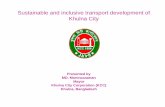 2. Sustainable and inclusive transport development of Khulna · PDF file · 2015-01-30Sustainable and inclusive transport development of Khulna City ... Khulna City Corporation (KCC)