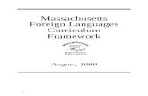 Massachusetts Foreign Languages Curriculum · Web viewI am pleased to present to you the Massachusetts Foreign Languages Curriculum Framework that was adopted by the Board of Education
