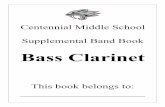 Bass Clarinet -   · PDF fileCentennial Middle School Supplemental Band Book Bass Clarinet This book belongs to: _____