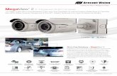 MegaView 2 IP Megapixel Bullet Cameras Total PoE Solution (No External Power Required for IR LEDs), PoE and Auxiliary Power: 12–48V DC/24V AC • Outdoor Rated IP66 and Tamper-Resistant