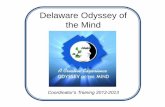 Delaware Odyssey of the Mind - · PDF fileOdyssey of the Mind – an interesting beginning Originated in Industrial Design class at Glassboro State College (now Rowan University) by
